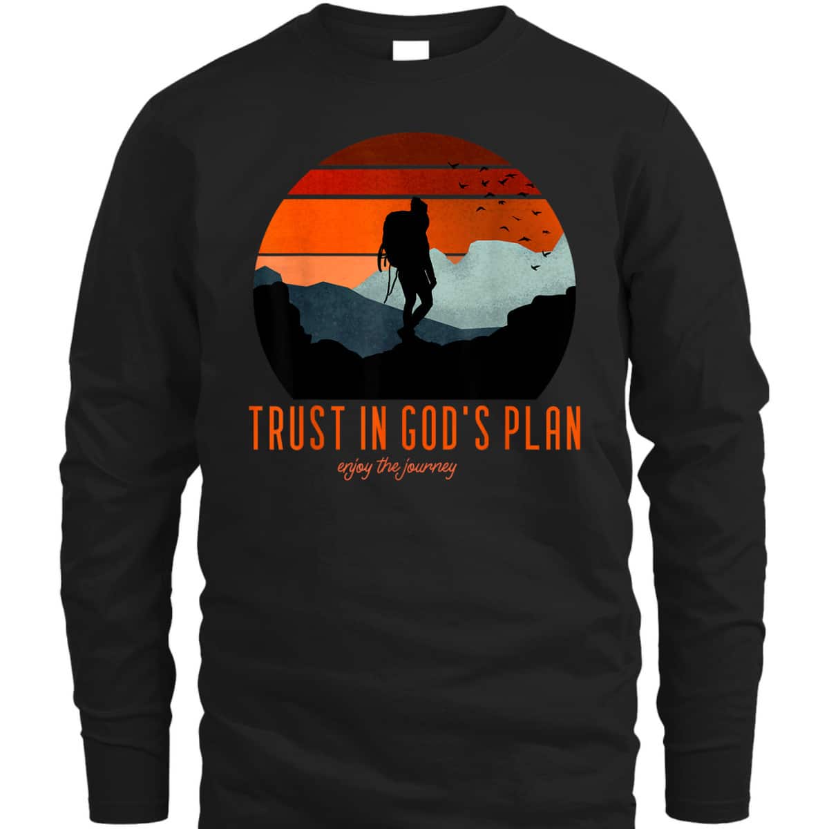 Christian Faith Based Trust In God's Plan Enjoy The Journey T-Shirt Christian Faith Based Trust In God's Plan Enjoy The Journey T-Shirt