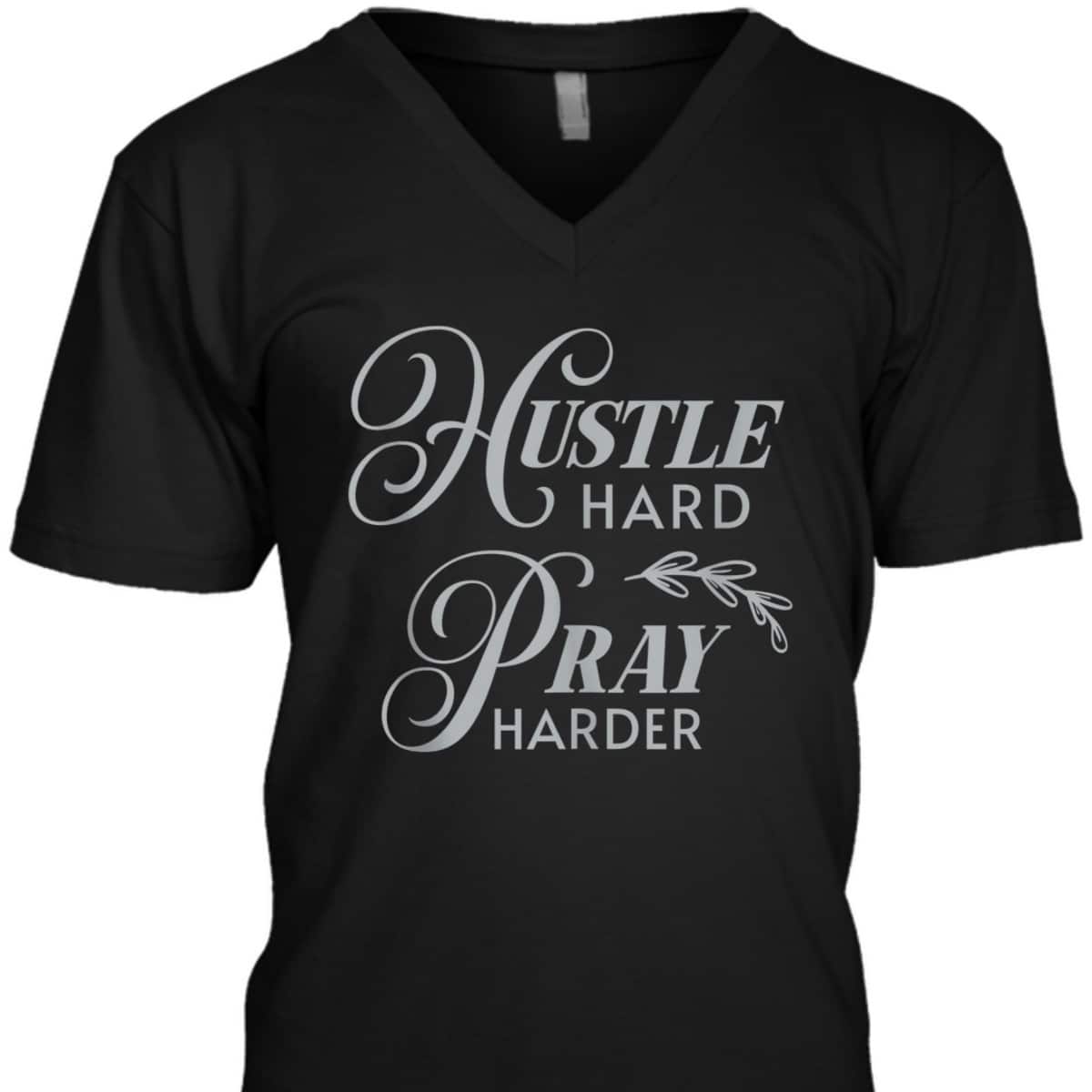 Hustle Hard Pray Harder Prayer Christian Religious T-Shirt Hustle Hard Pray Harder Prayer Christian Religious T-Shirt