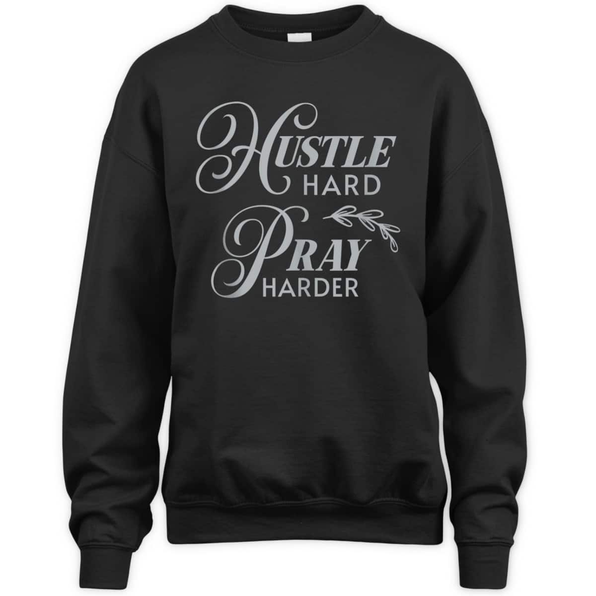 Hustle Hard Pray Harder Prayer Christian Religious T-Shirt Hustle Hard Pray Harder Prayer Christian Religious T-Shirt