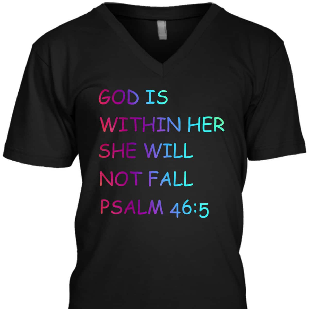 Colorful Christian Bible VerseGod Is Within Her She Will Not Fall Psalm 46:5 T-Shirt Colorful Christian Bible VerseGod Is Within Her She Will Not Fall Psalm 46:5 T-Shirt