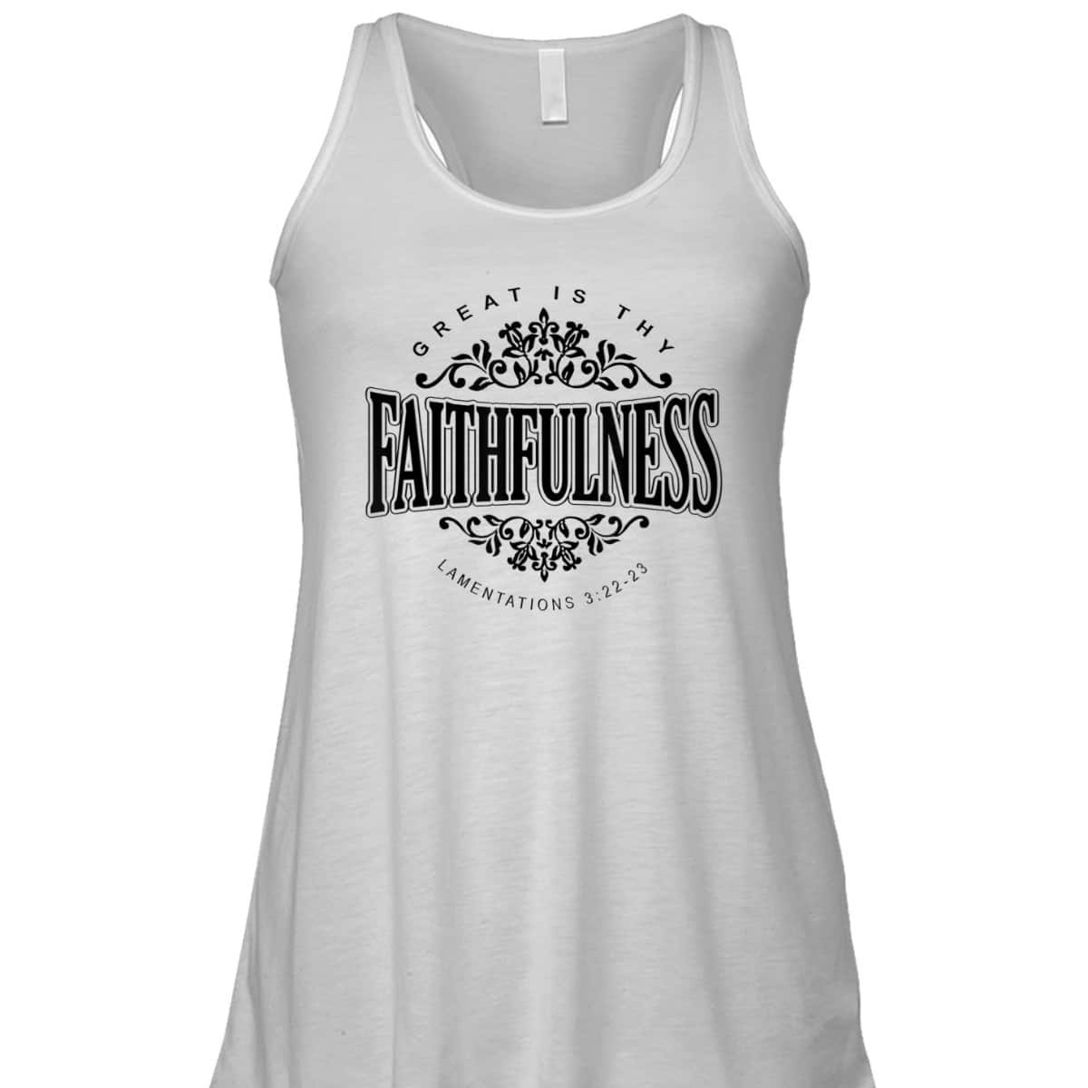 Great Is Thy Faithfulness Christian Religious Faith Bible Verse T-Shirt