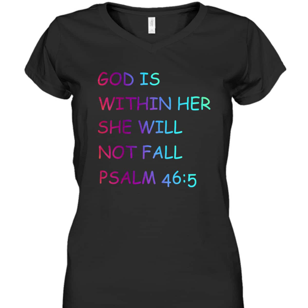 Colorful Christian Bible VerseGod Is Within Her She Will Not Fall Psalm 46:5 T-Shirt Colorful Christian Bible VerseGod Is Within Her She Will Not Fall Psalm 46:5 T-Shirt