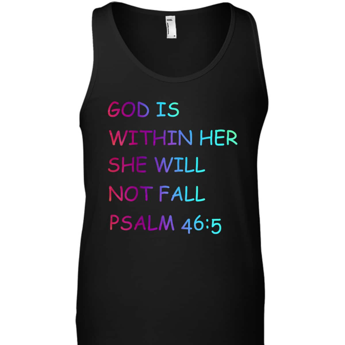 Colorful Christian Bible VerseGod Is Within Her She Will Not Fall Psalm 46:5 T-Shirt Colorful Christian Bible VerseGod Is Within Her She Will Not Fall Psalm 46:5 T-Shirt