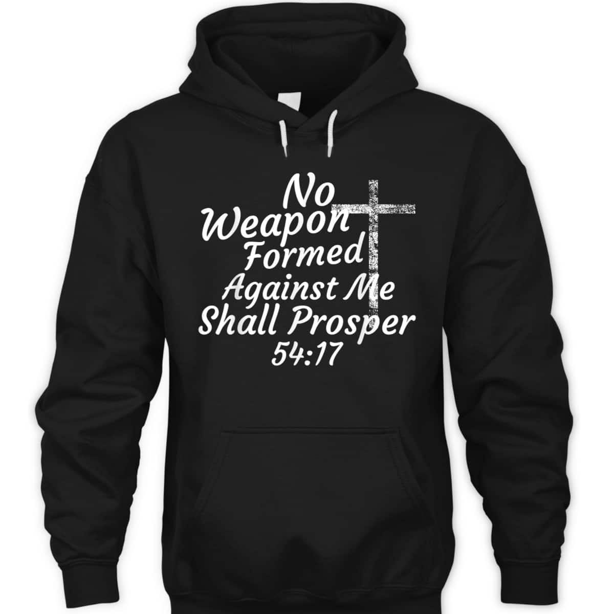 Christian Bible Verse 54:17 No Weapon Formed Against Me Shall Prosper T-Shirt Christian Bible Verse 54:17 No Weapon Formed Against Me Shall Prosper T-Shirt