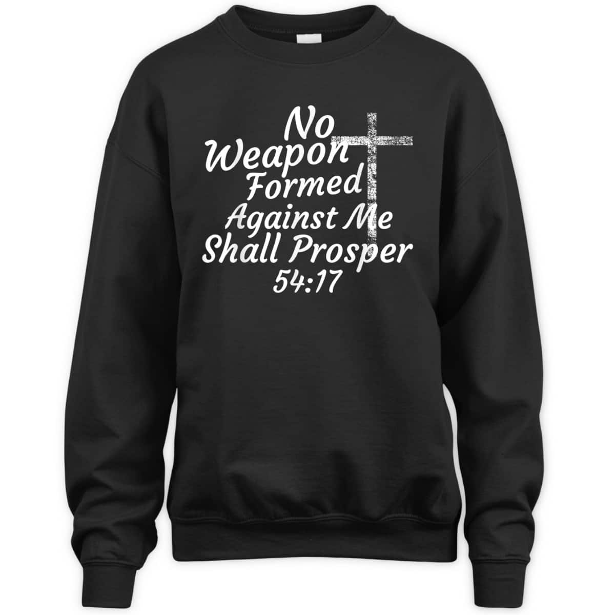 Christian Bible Verse 54:17 No Weapon Formed Against Me Shall Prosper T-Shirt Christian Bible Verse 54:17 No Weapon Formed Against Me Shall Prosper T-Shirt