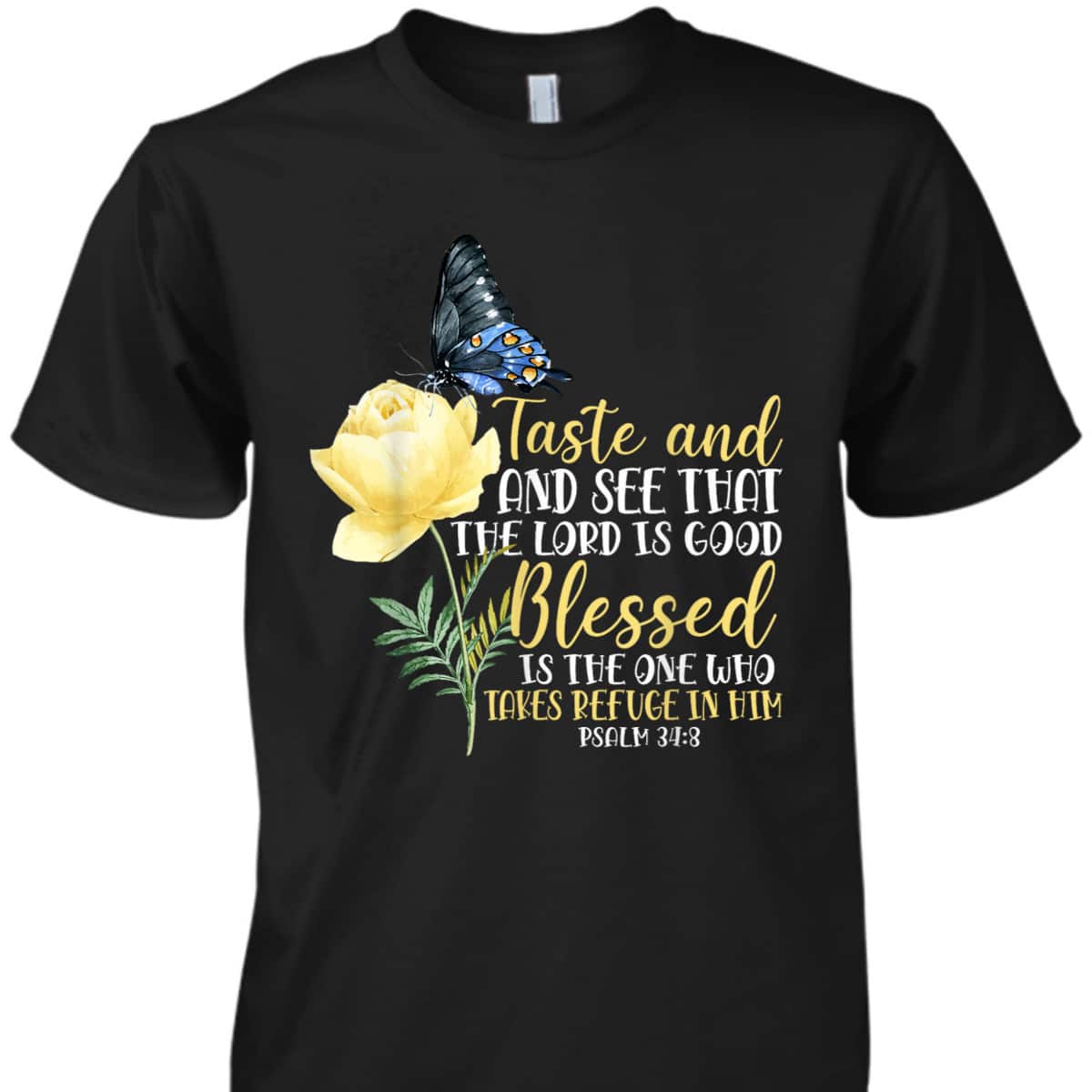 Christian Bible Verse T-Shirt Butterfly Rose Flower Psalm 348 Taste And See That The Lord Is Good