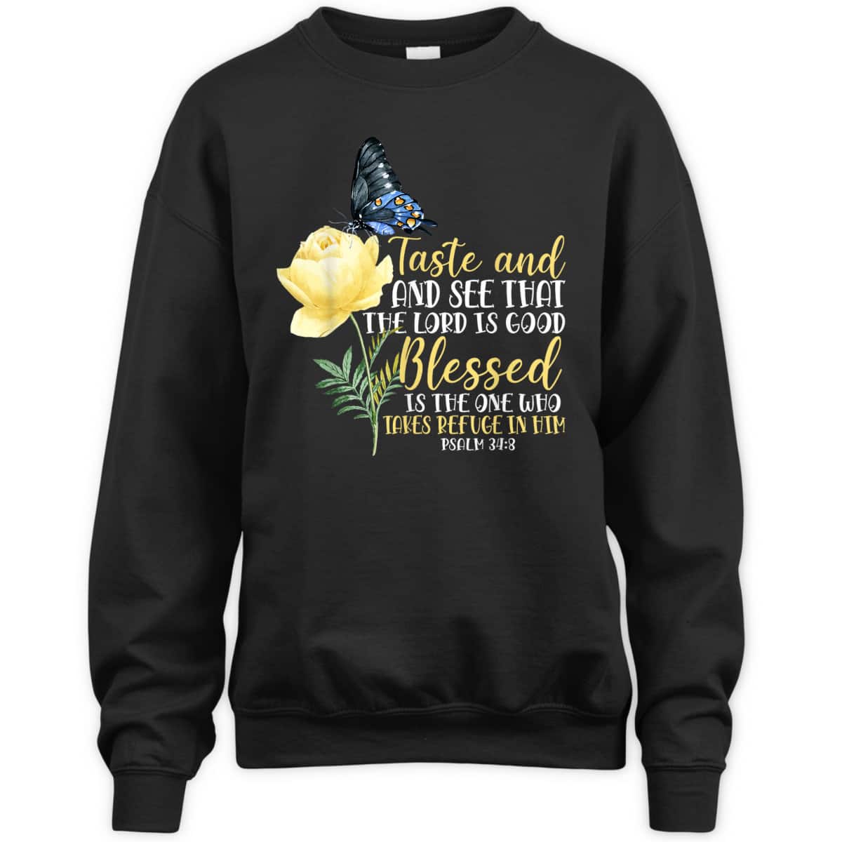 Christian Bible Verse T-Shirt Butterfly Rose Flower Psalm 348 Taste And See That The Lord Is Good Christian Bible Verse T-Shirt Butterfly Rose Flower Psalm 348 Taste And See That The Lord Is Good