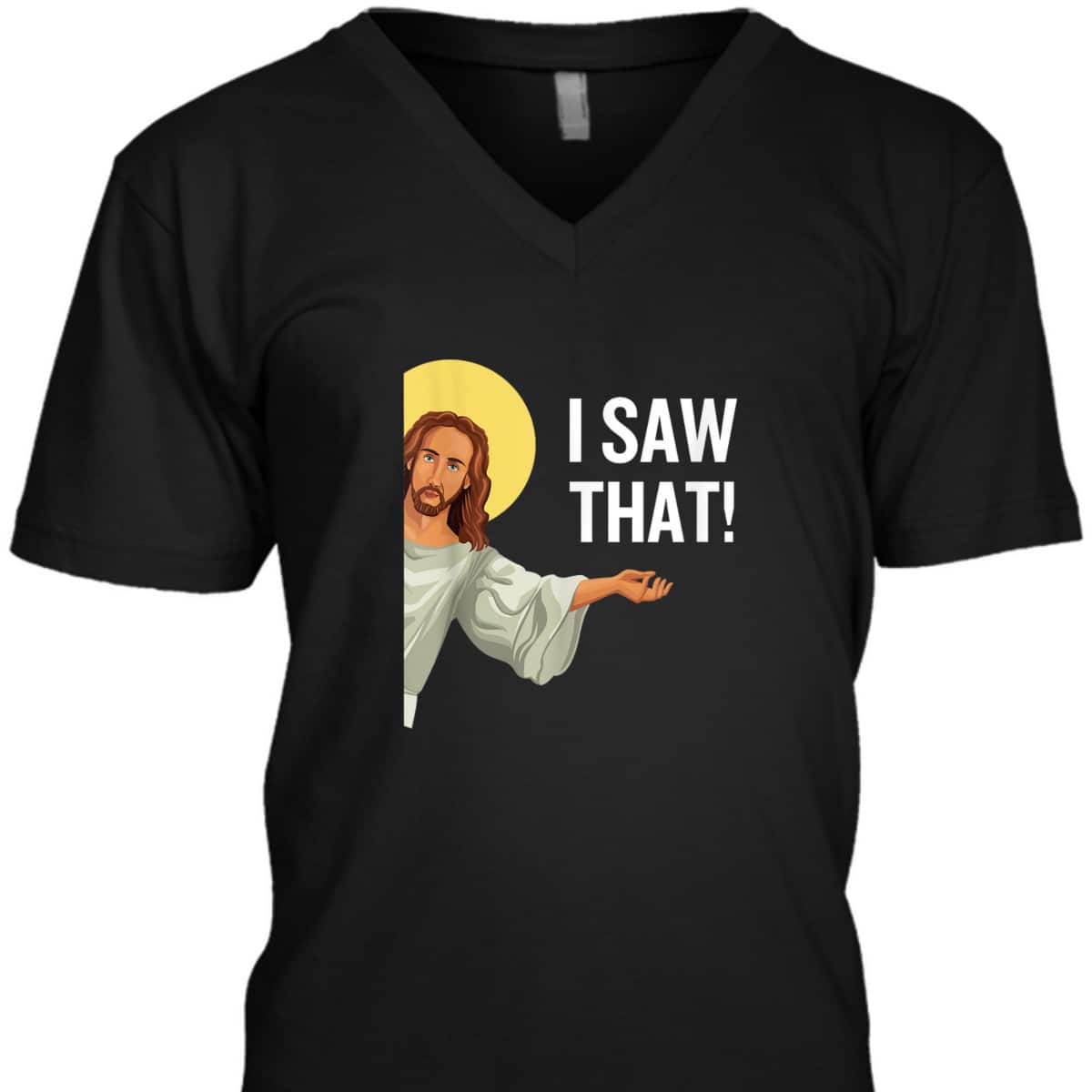 Funny Christian T-Shirt Jesus Meme I Saw That Christian Quote God Is Watching