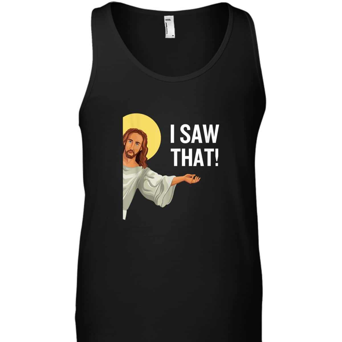 Funny Christian T-Shirt Jesus Meme I Saw That Christian Quote God Is Watching