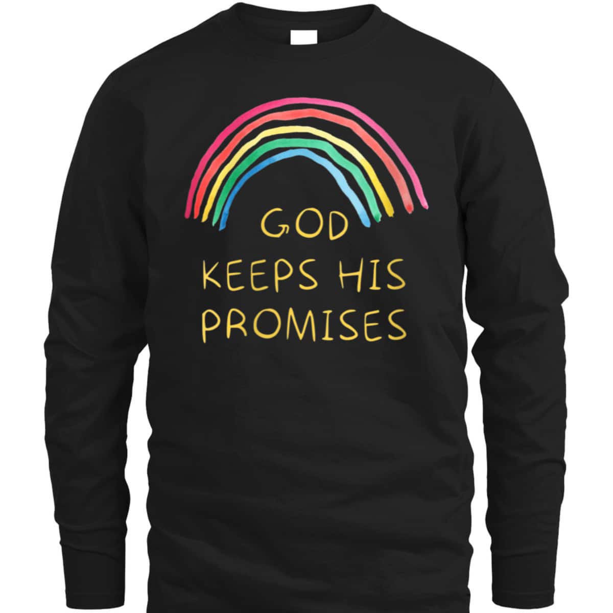 God Keeps His Promises Rainbow Colors Faith And Trust In God T-Shirt God Keeps His Promises Rainbow Colors Faith And Trust In God T-Shirt