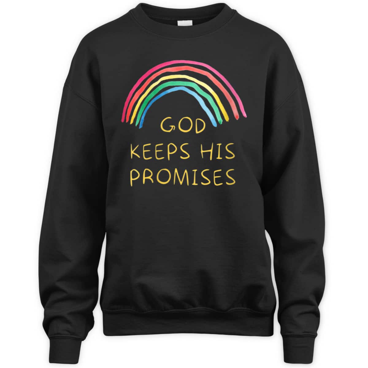 God Keeps His Promises Rainbow Colors Faith And Trust In God T-Shirt God Keeps His Promises Rainbow Colors Faith And Trust In God T-Shirt