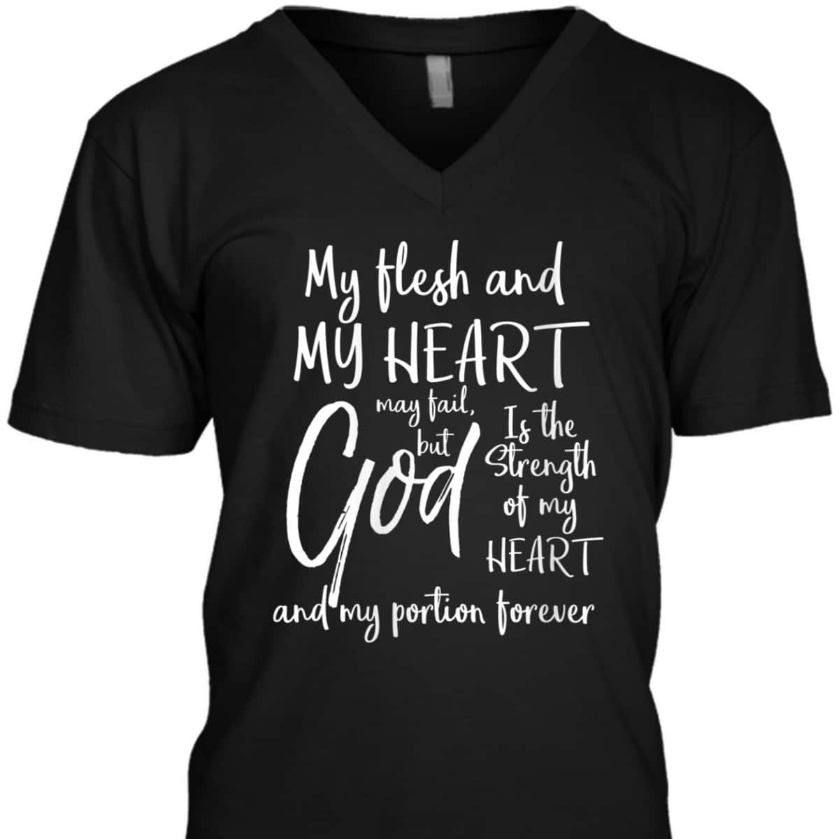 Christian Bible God Is The Strength Of My Heart And My Portion Forever T-Shirt Christian Bible God Is The Strength Of My Heart And My Portion Forever T-Shirt