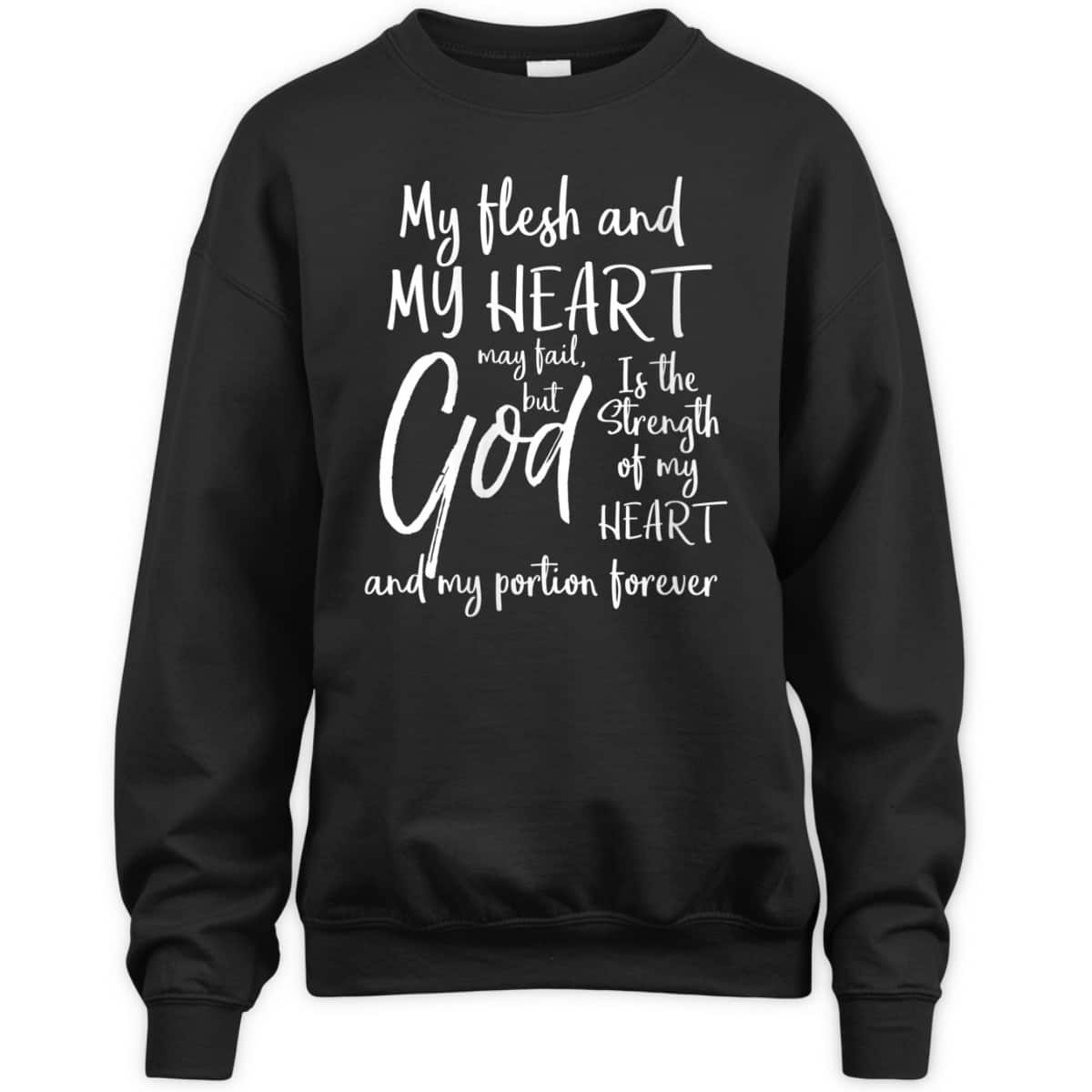 Christian Bible God Is The Strength Of My Heart And My Portion Forever T-Shirt Christian Bible God Is The Strength Of My Heart And My Portion Forever T-Shirt