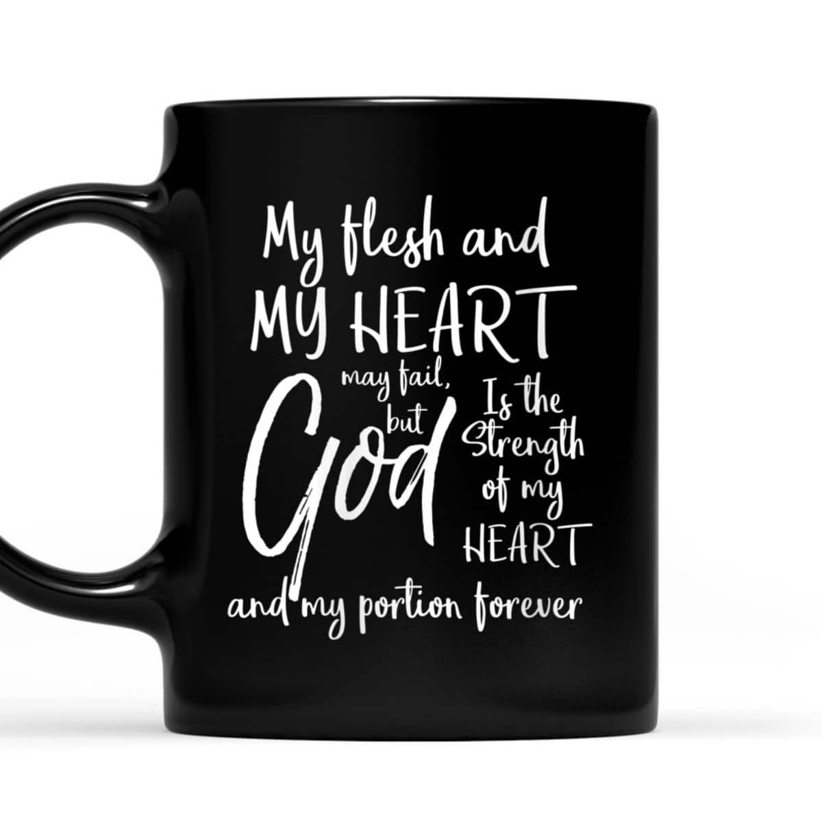 Christian Bible God Is The Strength Of My Heart And My Portion Forever T-Shirt Christian Bible God Is The Strength Of My Heart And My Portion Forever T-Shirt