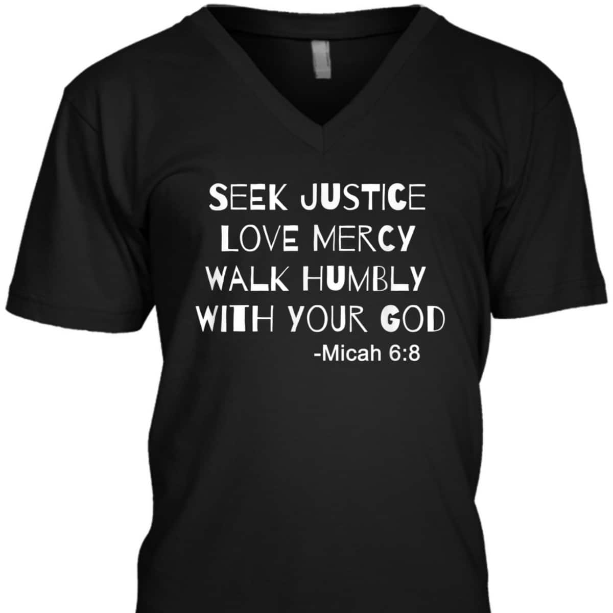 Seek Justice Love Mercy Walk Humbly Micah 68 Christian Bible Verse T-Shirt Seek Justice Love Mercy Walk Humbly Micah 68 Christian Bible Verse T-Shirt