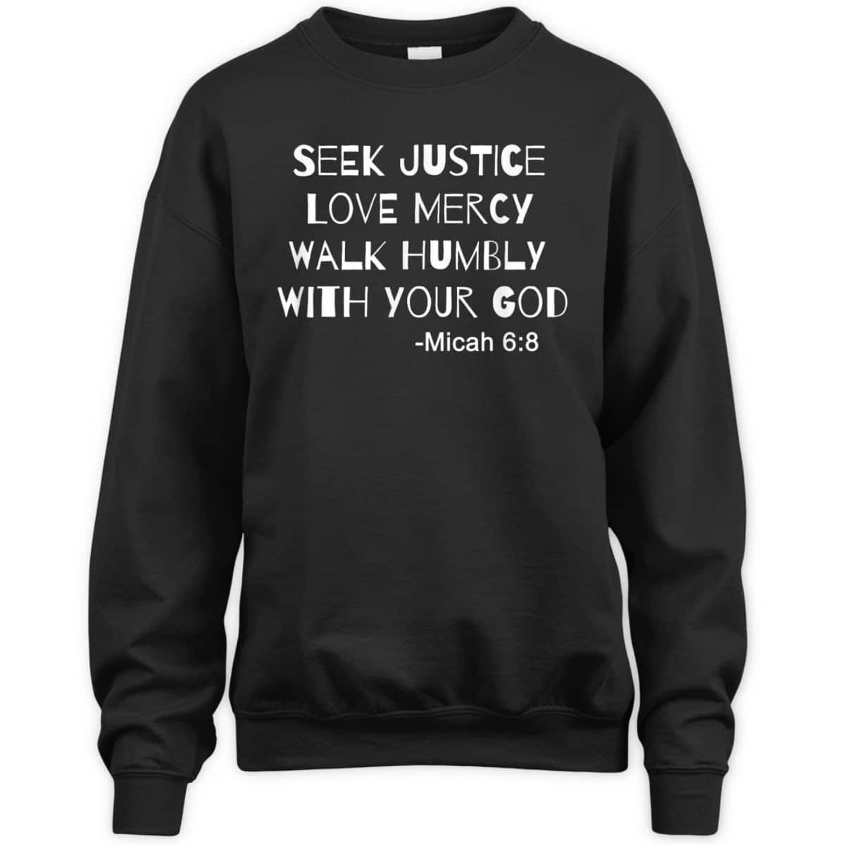 Seek Justice Love Mercy Walk Humbly Micah 68 Christian Bible Verse T-Shirt Seek Justice Love Mercy Walk Humbly Micah 68 Christian Bible Verse T-Shirt