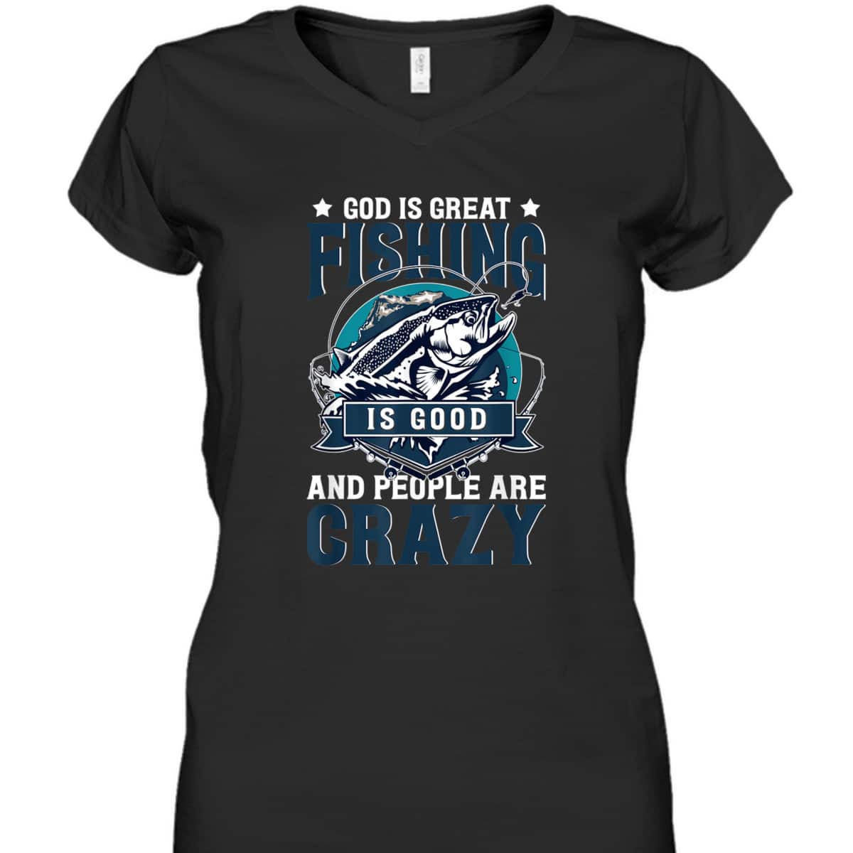 Christian God Is Great Fishing Is Good And People Are Crazy Bass Fish T-Shirt Christian God Is Great Fishing Is Good And People Are Crazy Bass Fish T-Shirt