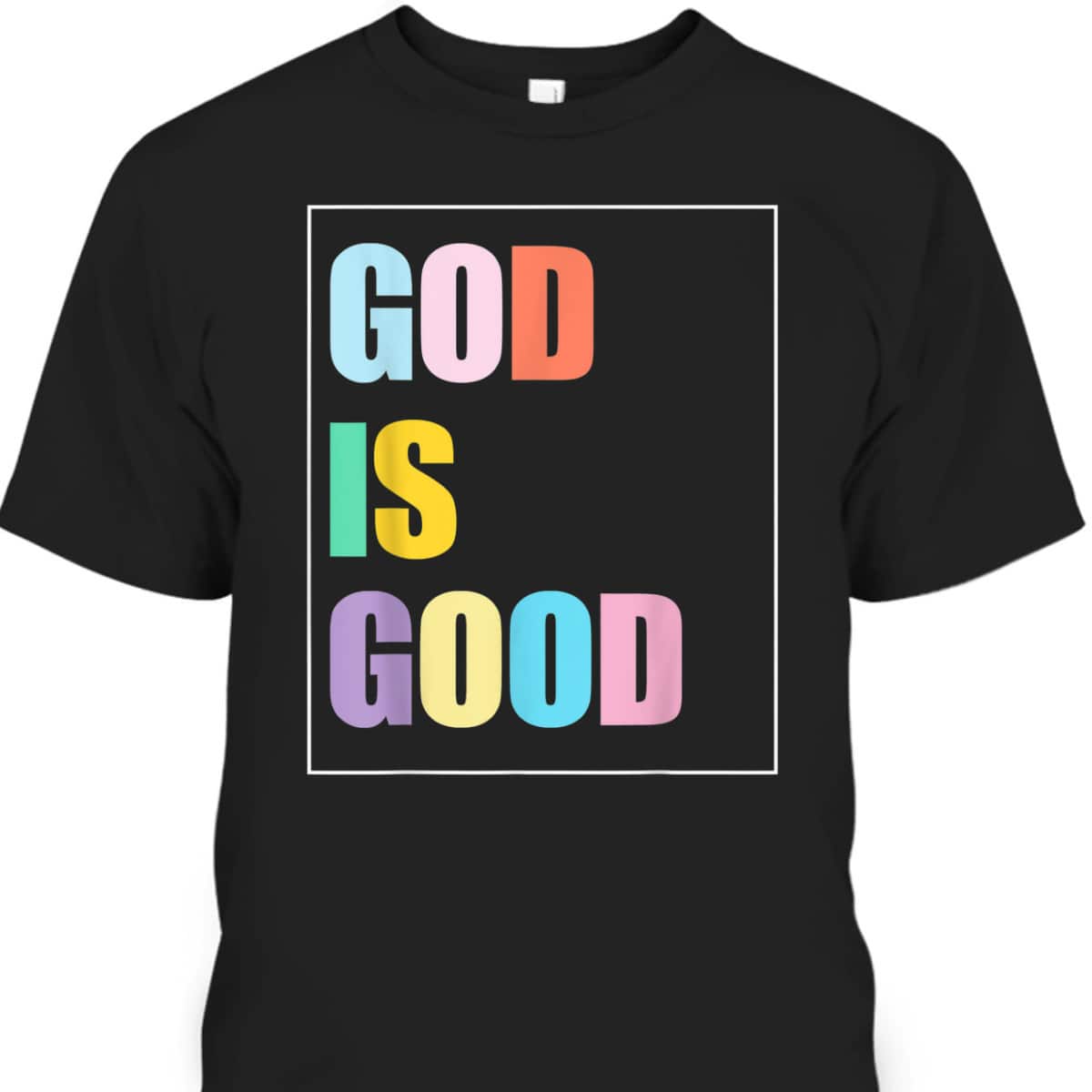 Colorful God Is Good T-Shirt Christian Religious Gift Colorful God Is Good T-Shirt Christian Religious Gift