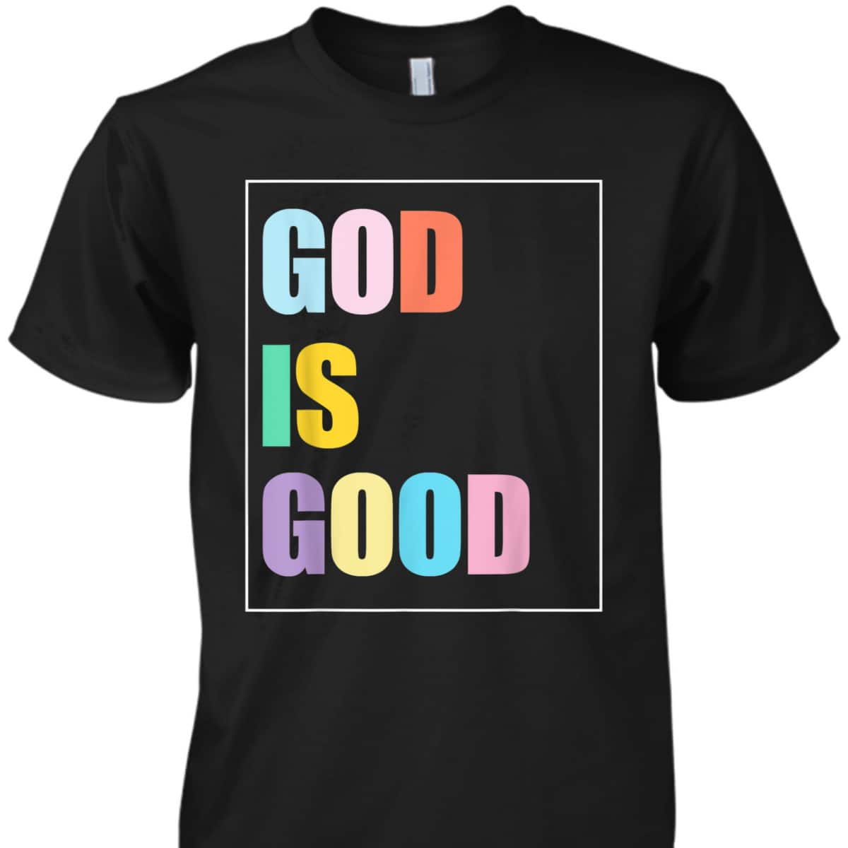 Colorful God Is Good T-Shirt Christian Religious Gift Colorful God Is Good T-Shirt Christian Religious Gift