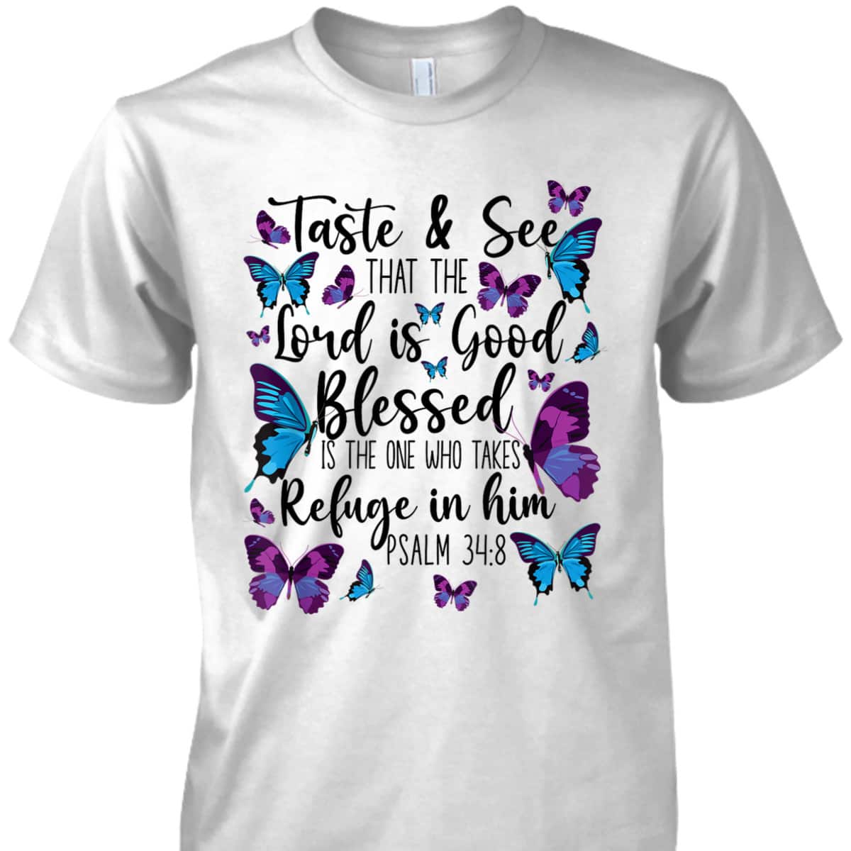 Christian Bible Verse T-Shirt Butterfly Psalm 34:8 The Lord Is Good