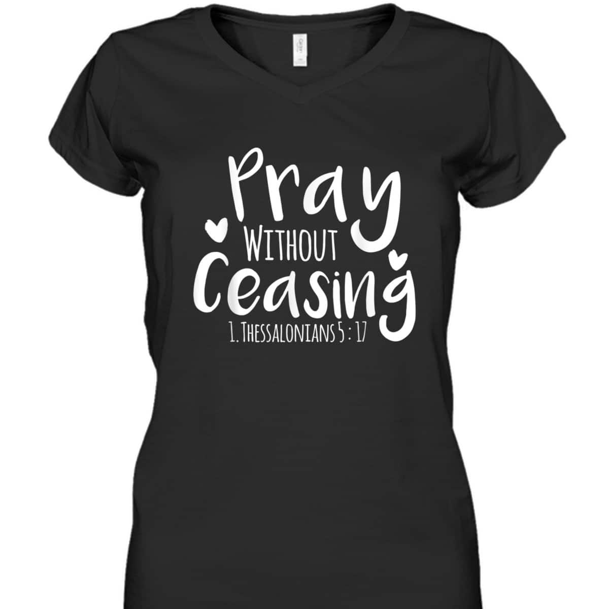 Pray Without Ceasing Bible Verse T-Shirt Christian Jesus God
