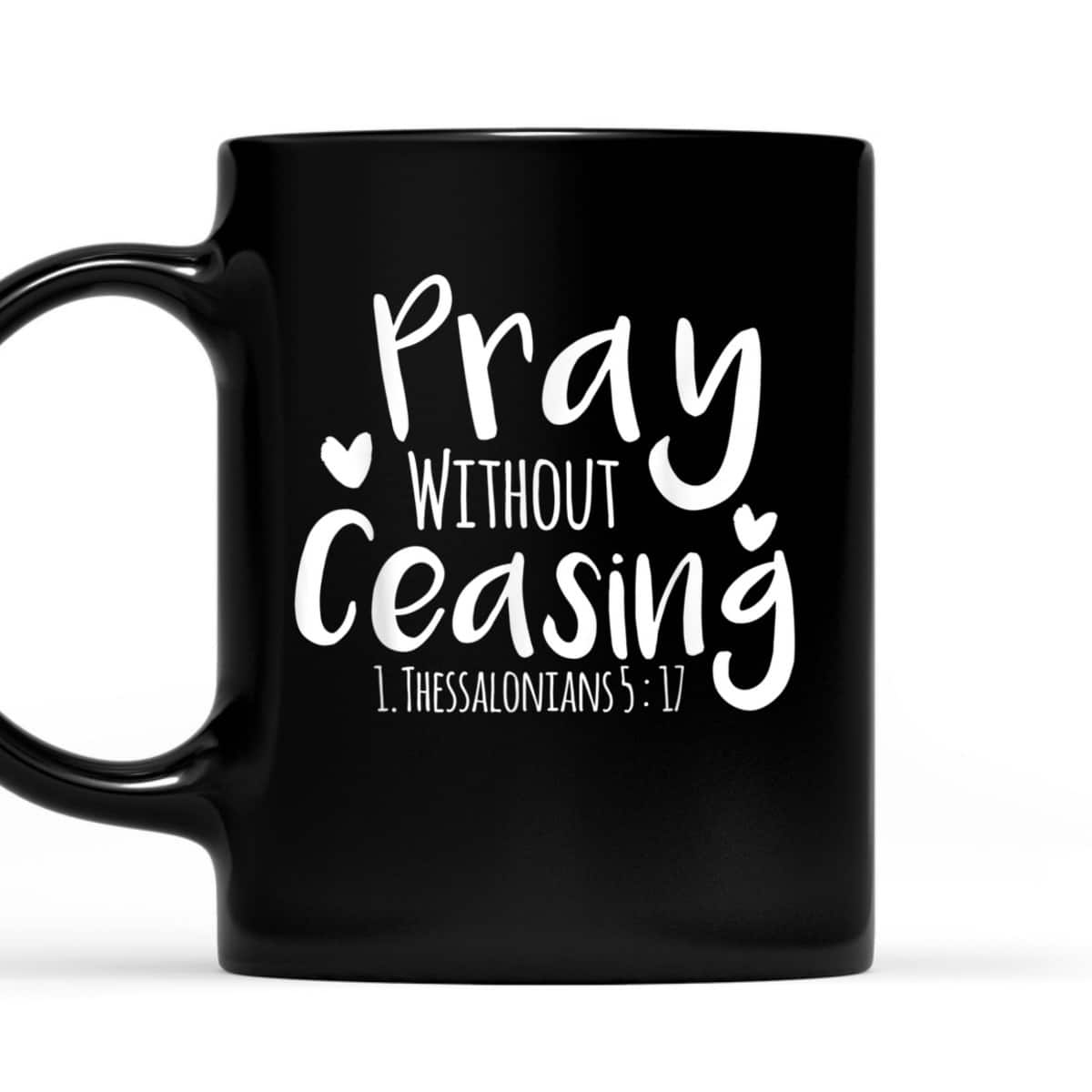 Pray Without Ceasing Bible Verse T-Shirt Christian Jesus God