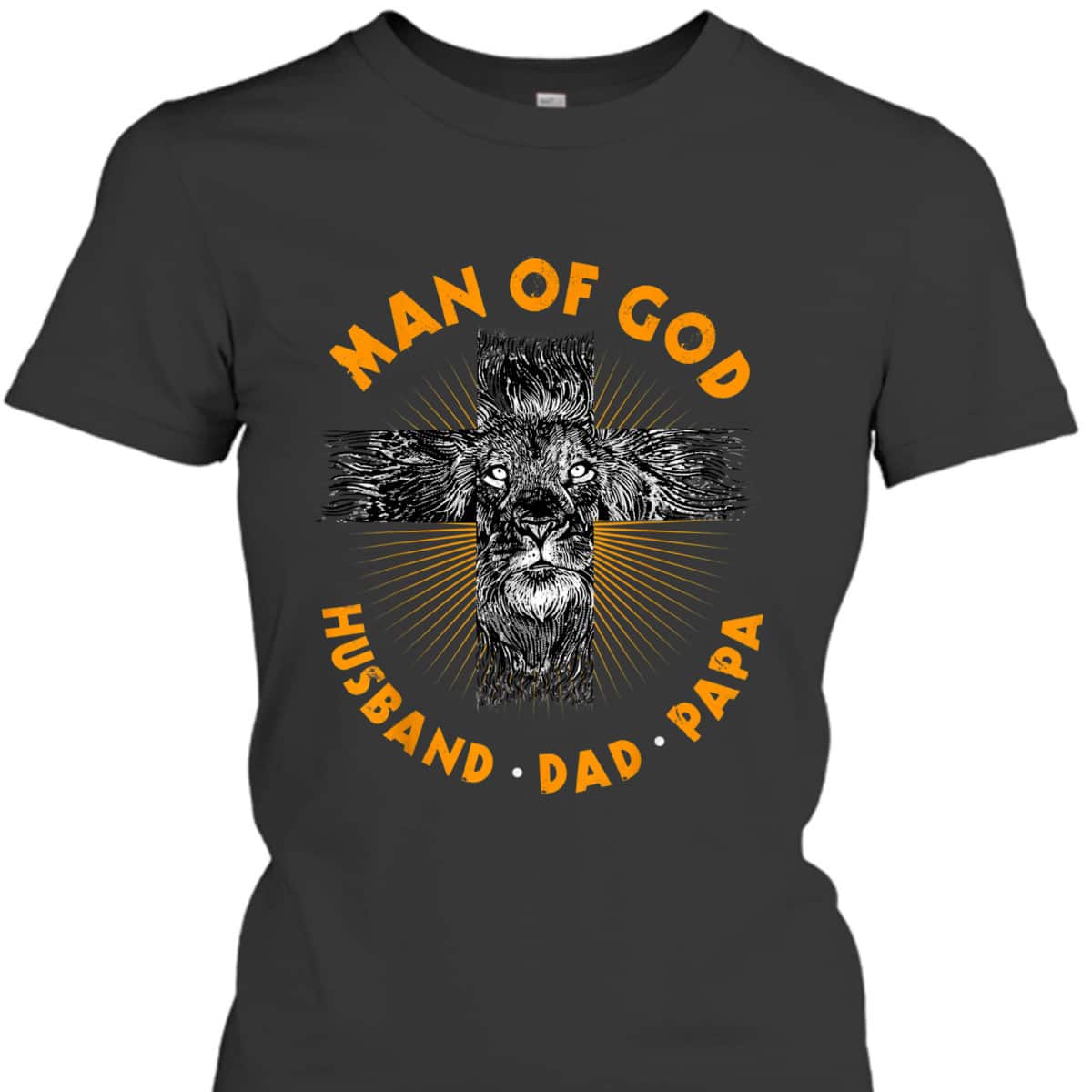 Man Of God Husband Dad Papa Christian Cross Father's Day T-Shirt Man Of God Husband Dad Papa Christian Cross Father's Day T-Shirt