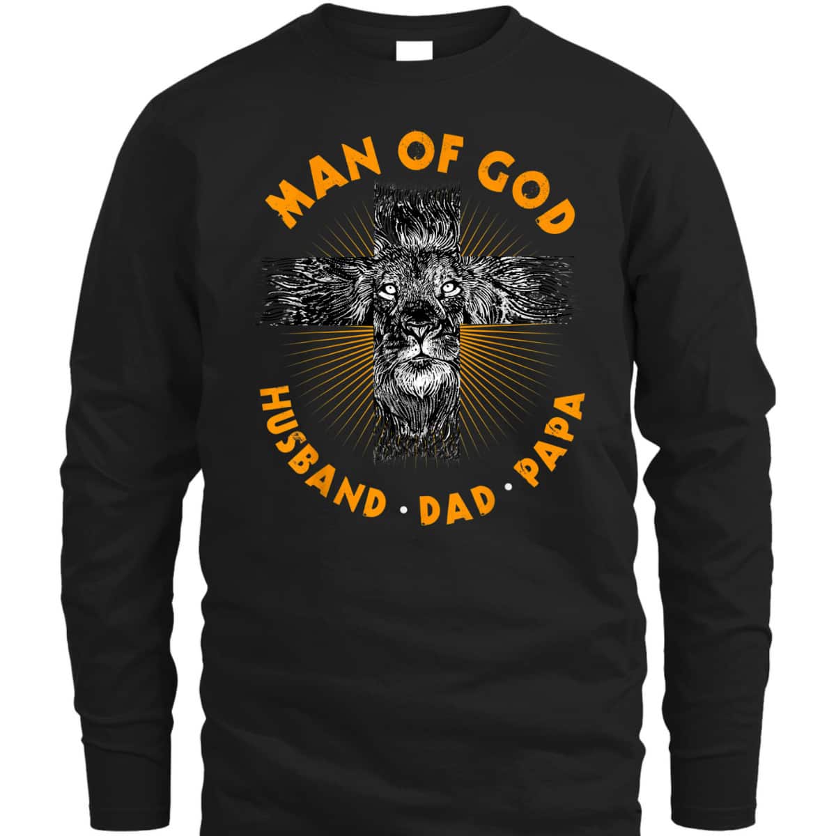 Man Of God Husband Dad Papa Christian Cross Father's Day T-Shirt Man Of God Husband Dad Papa Christian Cross Father's Day T-Shirt