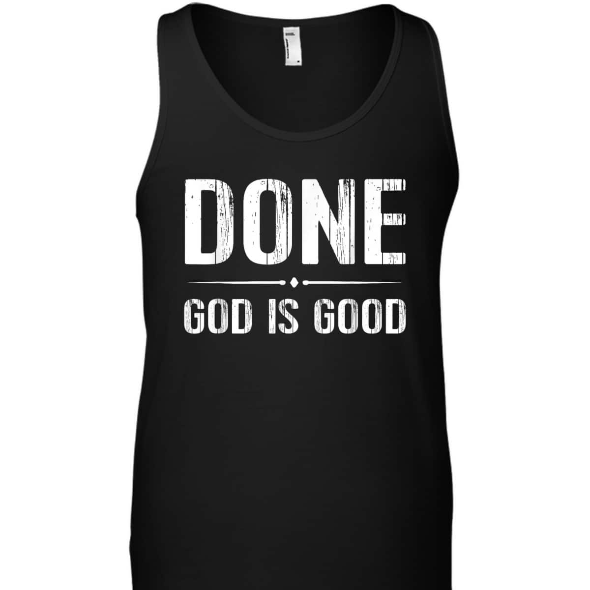 Done Christian Cancer Free God Good Christian Religious T-Shirt Done Christian Cancer Free God Good Christian Religious T-Shirt
