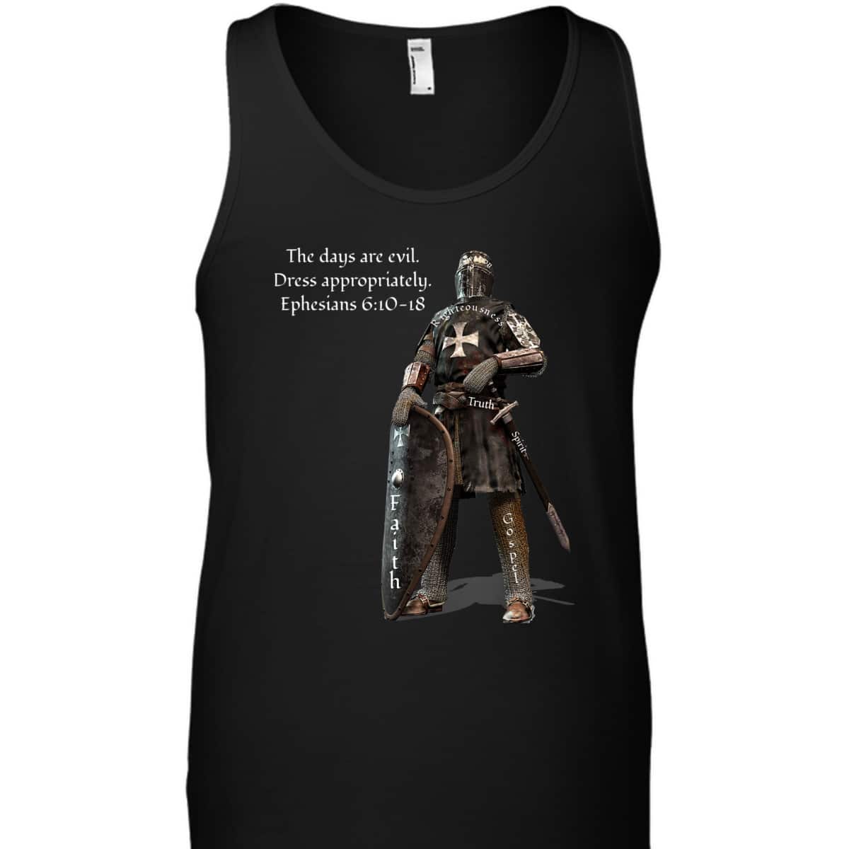 The Days Are Evil Dress Appropriately Ephesians 610-18 Bible Verse T-Shirt The Days Are Evil Dress Appropriately Ephesians 610-18 Bible Verse T-Shirt