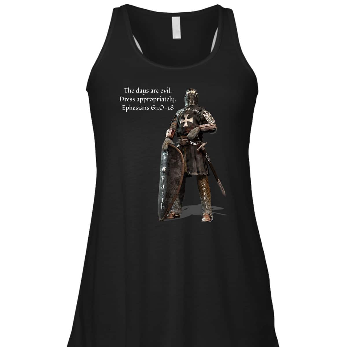 The Days Are Evil Dress Appropriately Ephesians 610-18 Bible Verse T-Shirt The Days Are Evil Dress Appropriately Ephesians 610-18 Bible Verse T-Shirt