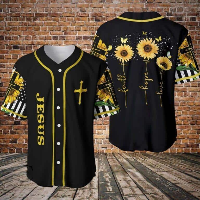 Amazing Sunflower And Christian Baseball Jersey Faith Hope Love Best Christian Gift For Believers