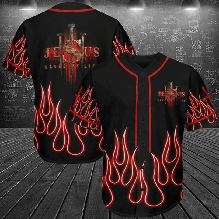 Christian Baseball Jersey Saved My Life Flaming Christian Gift For Friend