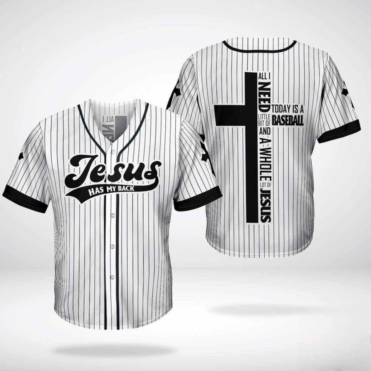 Jesus Has My Back All I Need To Day Is Baseball And Jesus Christian Gift For Baseball Fans Baseball Jersey