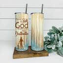 Those Who Walk With God Always Reach Their Destination Jesus Christian Religious Tumbler Those Who Walk With God Always Reach Their Destination Jesus Christian Religious Tumbler