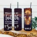 Personalized Christian Bible Verse Skinny Tumbler Walk By Faith Even When You Cannot See
