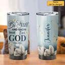 Personalized Be Still And Know That I Am God Bible Verse Christian Tumbler Personalized Be Still And Know That I Am God Bible Verse Christian Tumbler