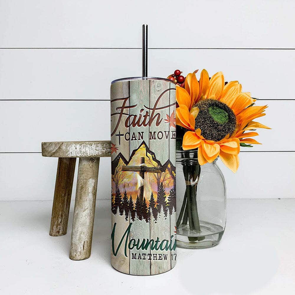 Faith Can Move Mountains Bible Verse Christian Religious Tumbler Faith Can Move Mountains Bible Verse Christian Religious Tumbler