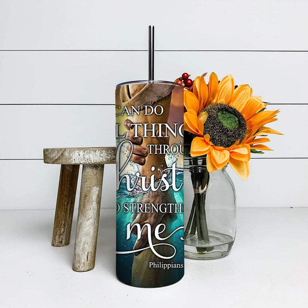 I Can Do All Things Through Christ Bible Verse Religious Tumbler For Believers I Can Do All Things Through Christ Bible Verse Religious Tumbler For Believers