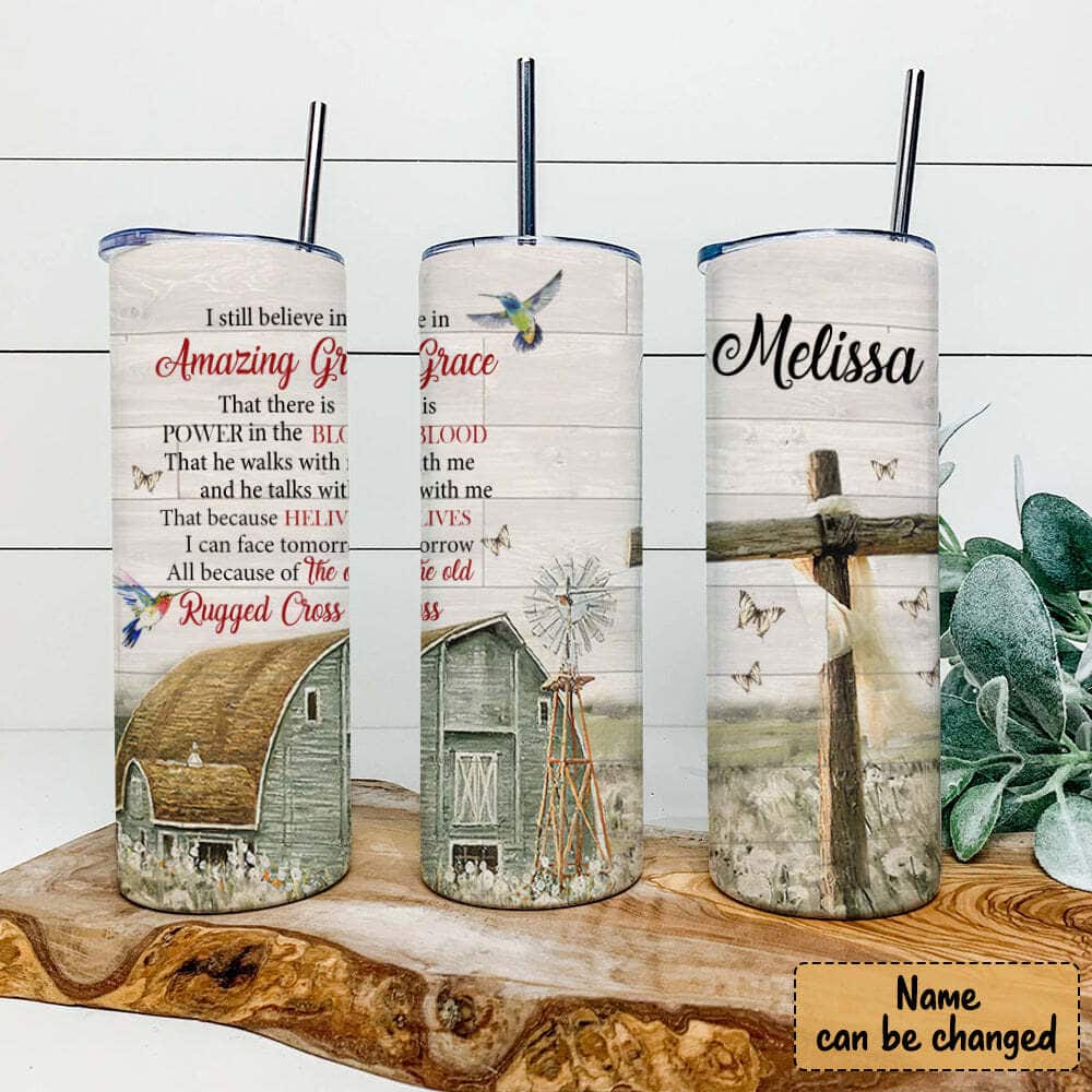 Personalized Tumbler I Still Believe In Amazing Grace Christian Religious Personalized Tumbler I Still Believe In Amazing Grace Christian Religious
