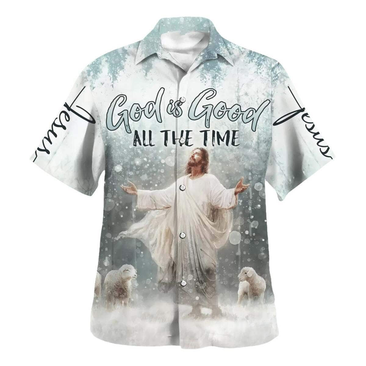 God Is Good All The Time Jesus Christian Hawaiian Shirt