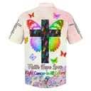 Faith Hope Love Fight Cancer In All Colors Best Christian Hawaiian Shirt