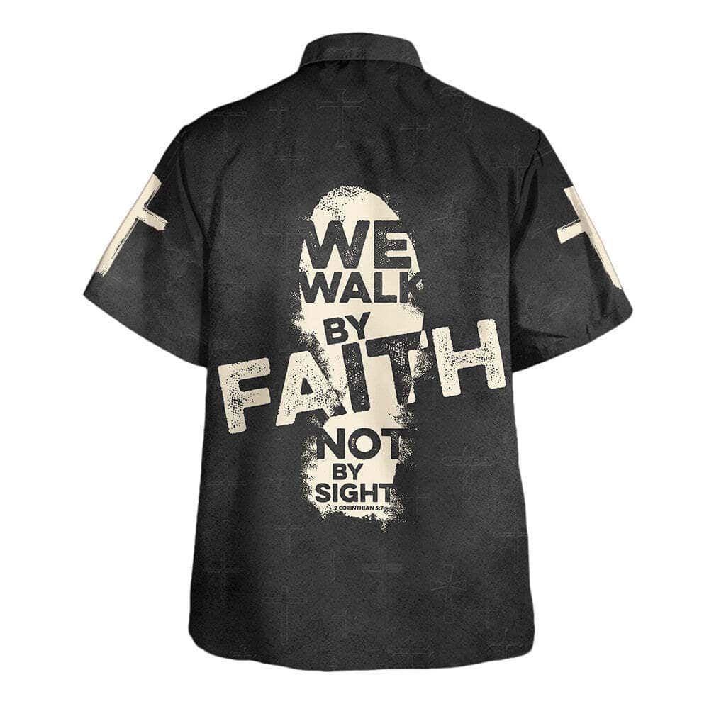 We Walk By Faith Not By Sight Cross Christian Religious Hawaiian Shirt We Walk By Faith Not By Sight Cross Christian Religious Hawaiian Shirt