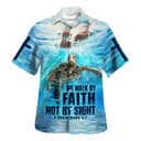 We Walk By Faith Not By Sight 2 Corinthians 57 Christian Religious Hawaiian Shirt