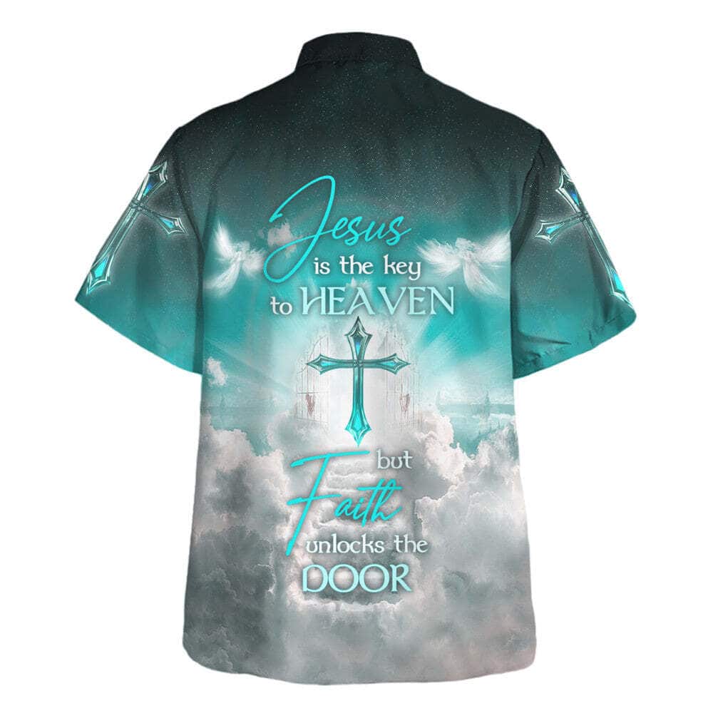 Jesus Is The Key To Heaven But Faith Unlocks The Door Christian Religious Hawaiian Shirt Jesus Is The Key To Heaven But Faith Unlocks The Door Christian Religious Hawaiian Shirt