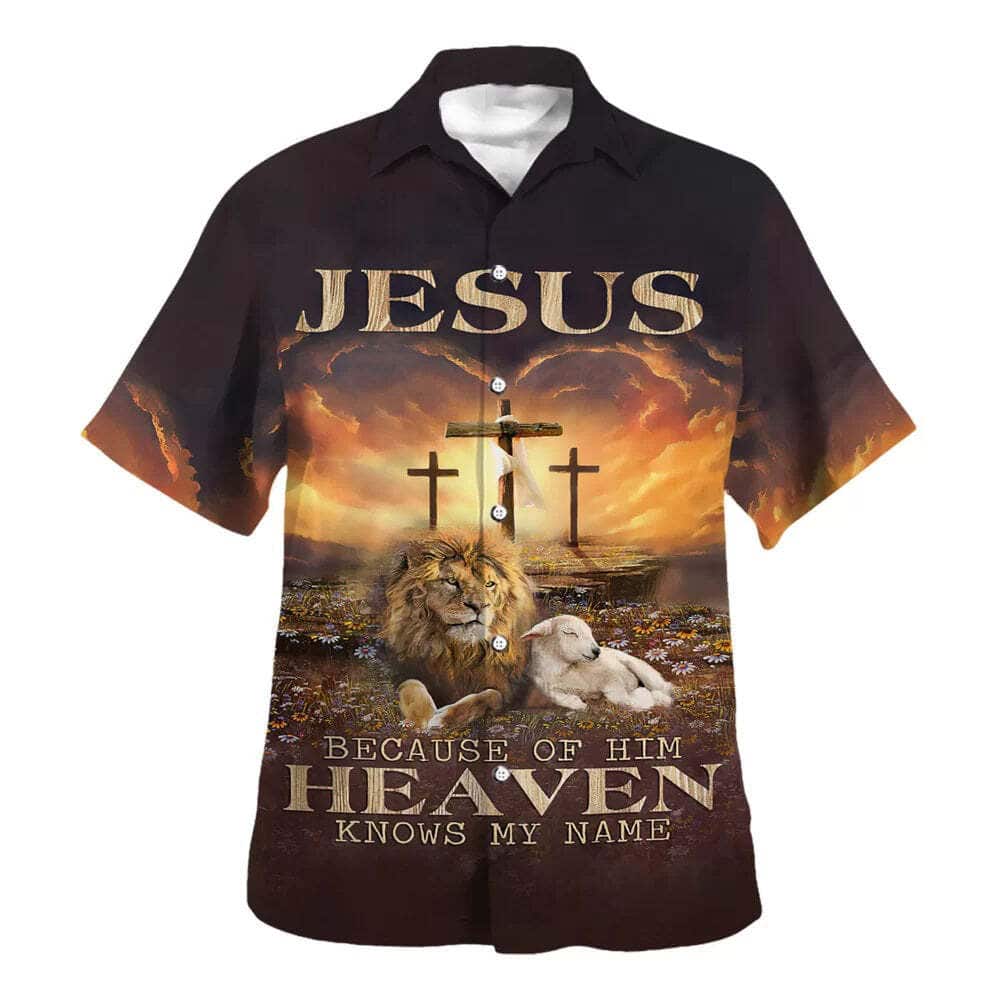 Jesus Because Of Him Heaven Knows My Name Christian Religious Hawaiian Shirt