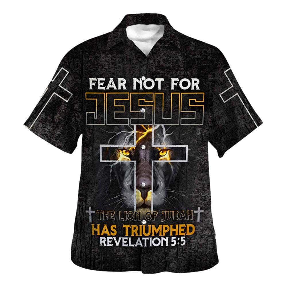 Fear Not For Jesus The Lion Of Judah Has Triumphed Revelation Cross Christian Religious Hawaiian Shirt Fear Not For Jesus The Lion Of Judah Has Triumphed Revelation Cross Christian Religious Hawaiian Shirt