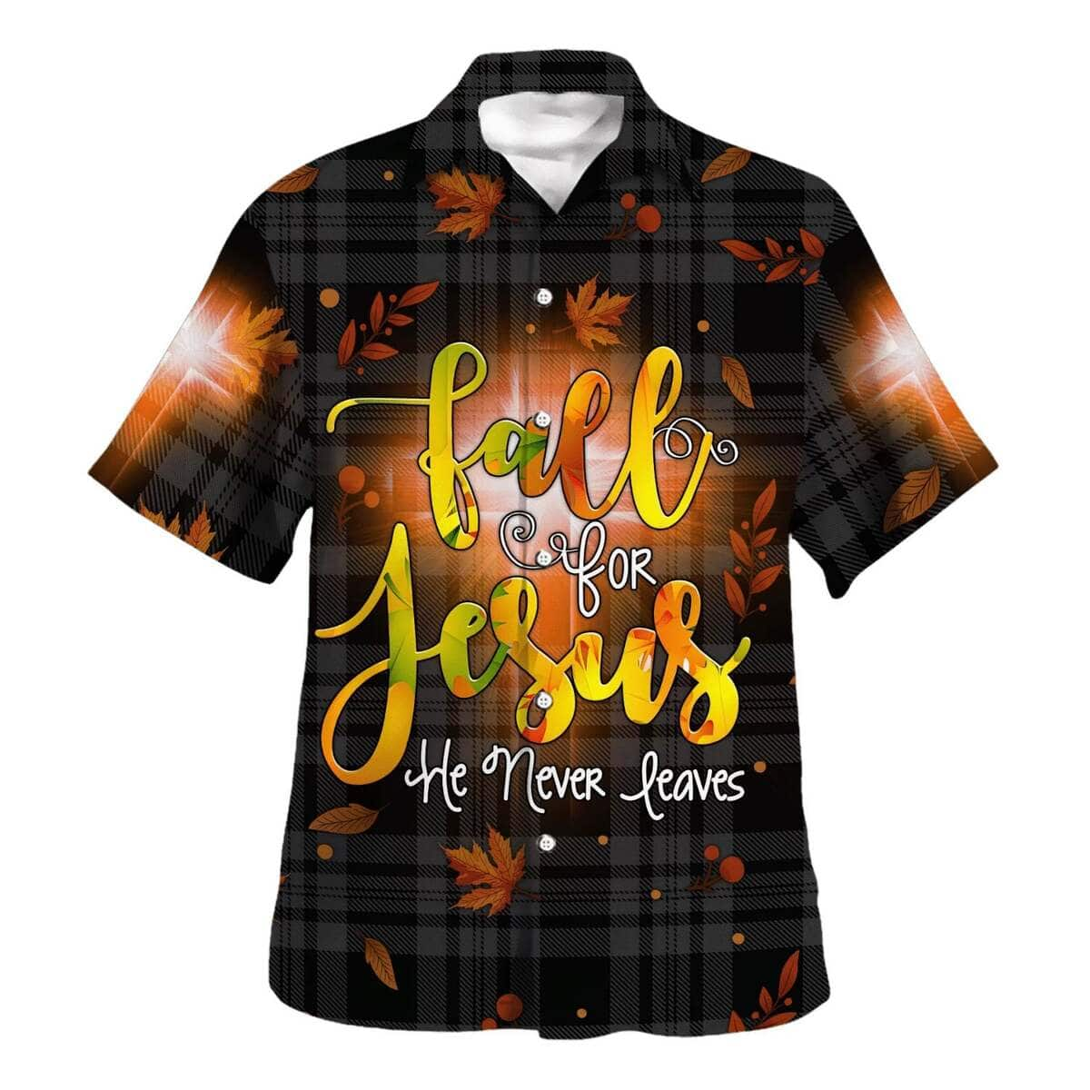 Fall For Jesus He Never Leaves Christian Religious Thanksgiving Halloween Hawaiian Shirt