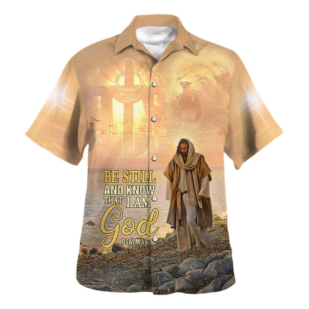 Psalm 46:10 Bible Verse Be Still And Know That I Am God Psalm Christian Religious Hawaiian Shirt