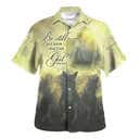 Be Still And Know That I Am God Psalm 46:10 Bible Verse Christian Religious Hawaiian Shirt Be Still And Know That I Am God Psalm 46:10 Bible Verse Christian Religious Hawaiian Shirt